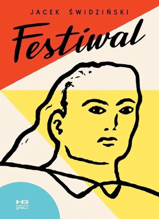 Festiwal Kultura gniewu Jacek Świdziński Rok wydania: 2023, oprawa: