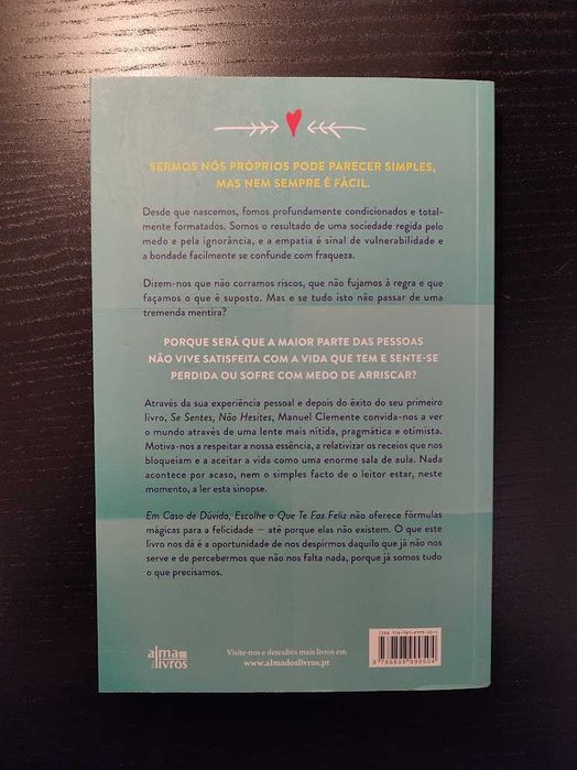 (Env. Incluído) Em Caso de Dúvida, Escolhe o Que Te Faz Feliz