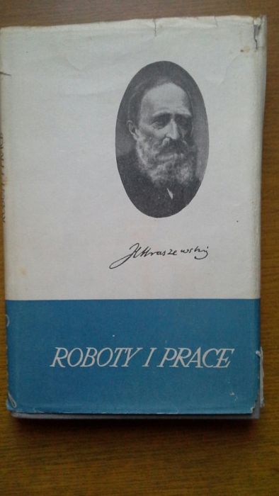 Roboty i prace - Józef Ignacy Kraszewski