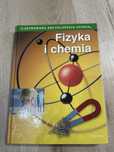 Fizyka i chemia - ilustrowana encyklopedia