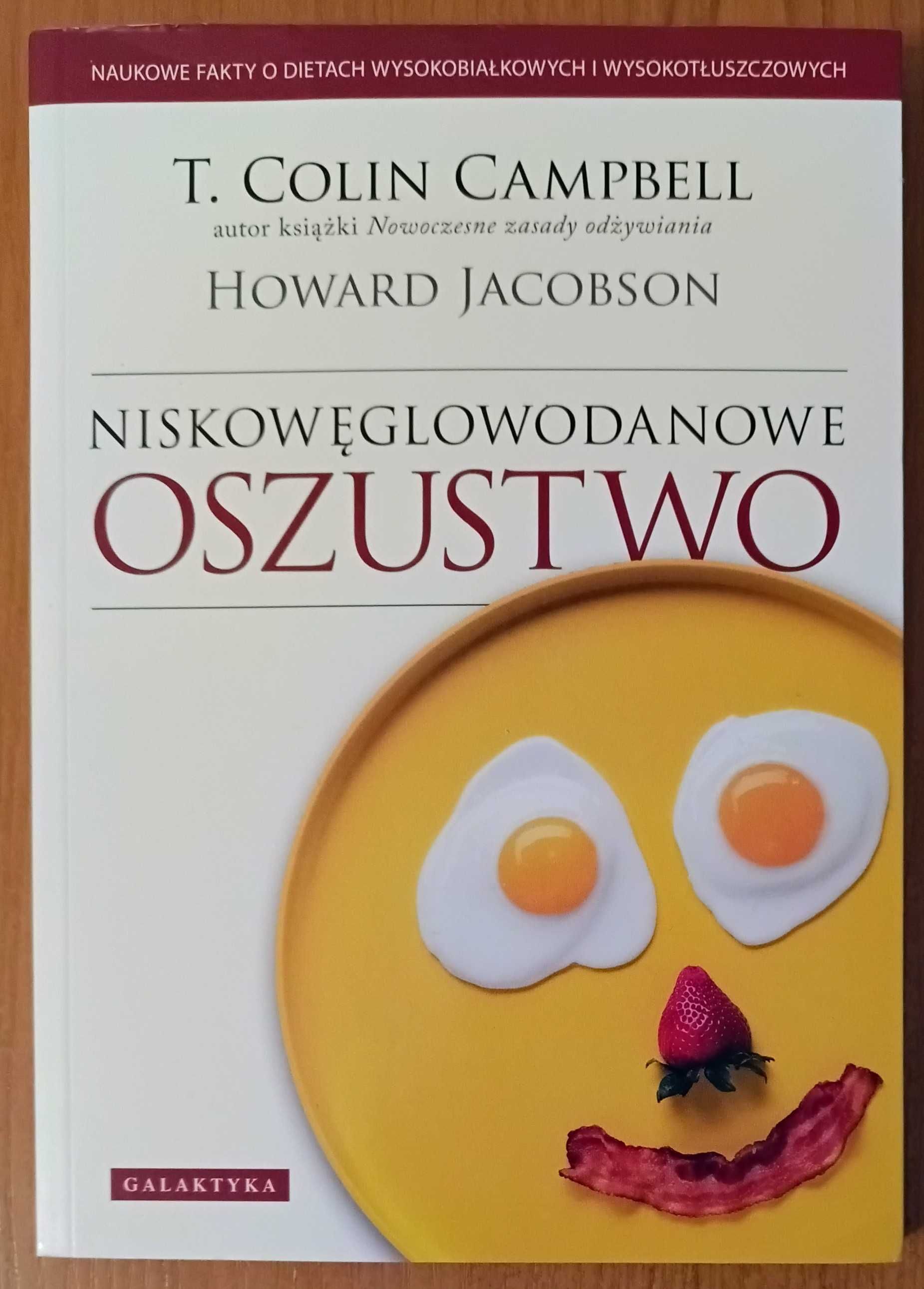 T. Colin Campbell, Howard Jacobson "Niskowęglowodanowe oszustwo"