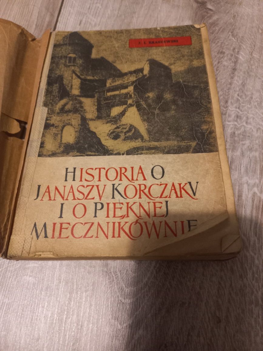 Historia o Janaszu Korczaku i o pięknej Miecznikównie. J.I. Kraszewski