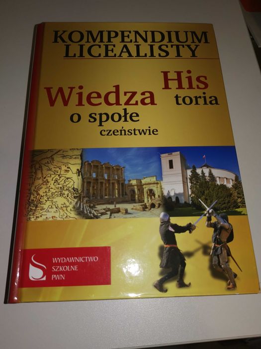 Kompendium Licealisty Wiedza o społeczeństwie i Historia PWN