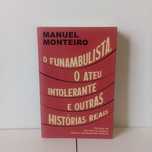 O Funambulista, O Ateu Intolerante E Outras Histórias Reais