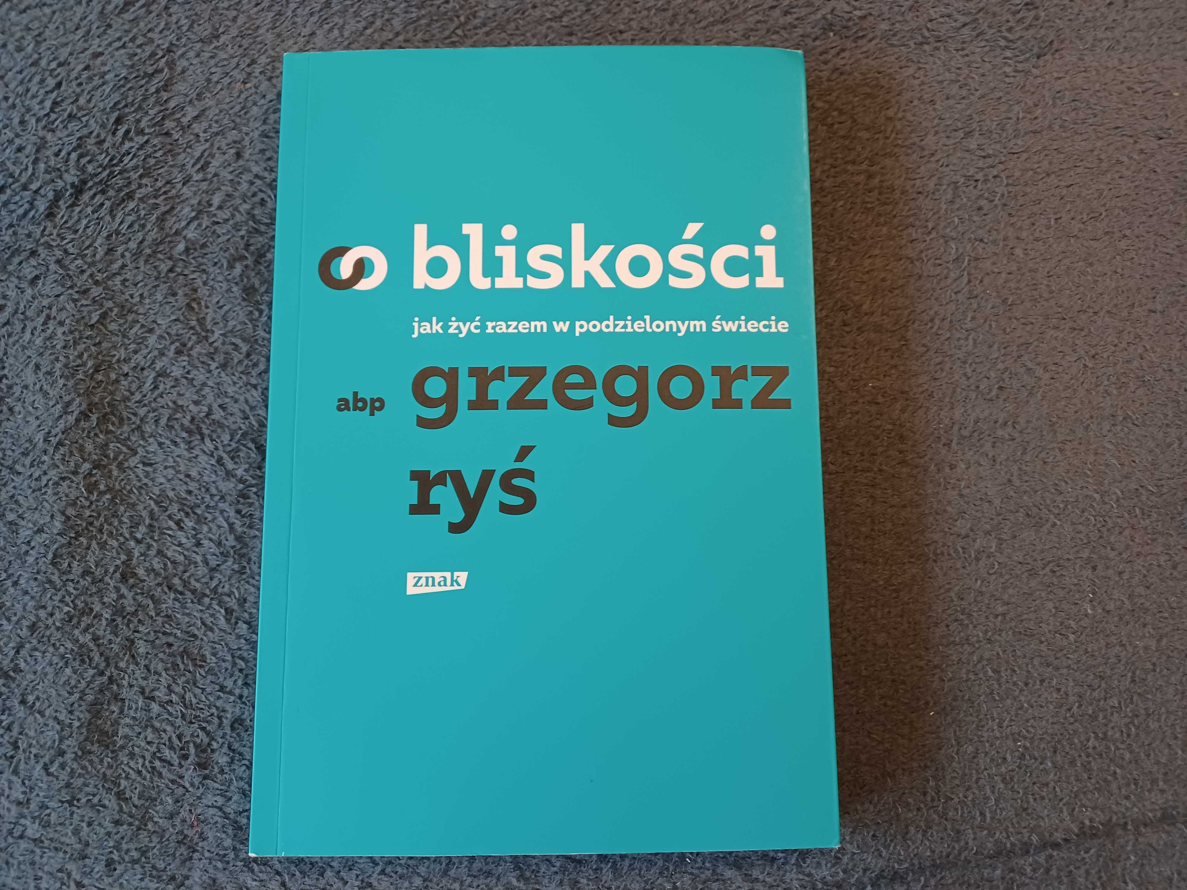 O bliskości Grzegorz Ryś