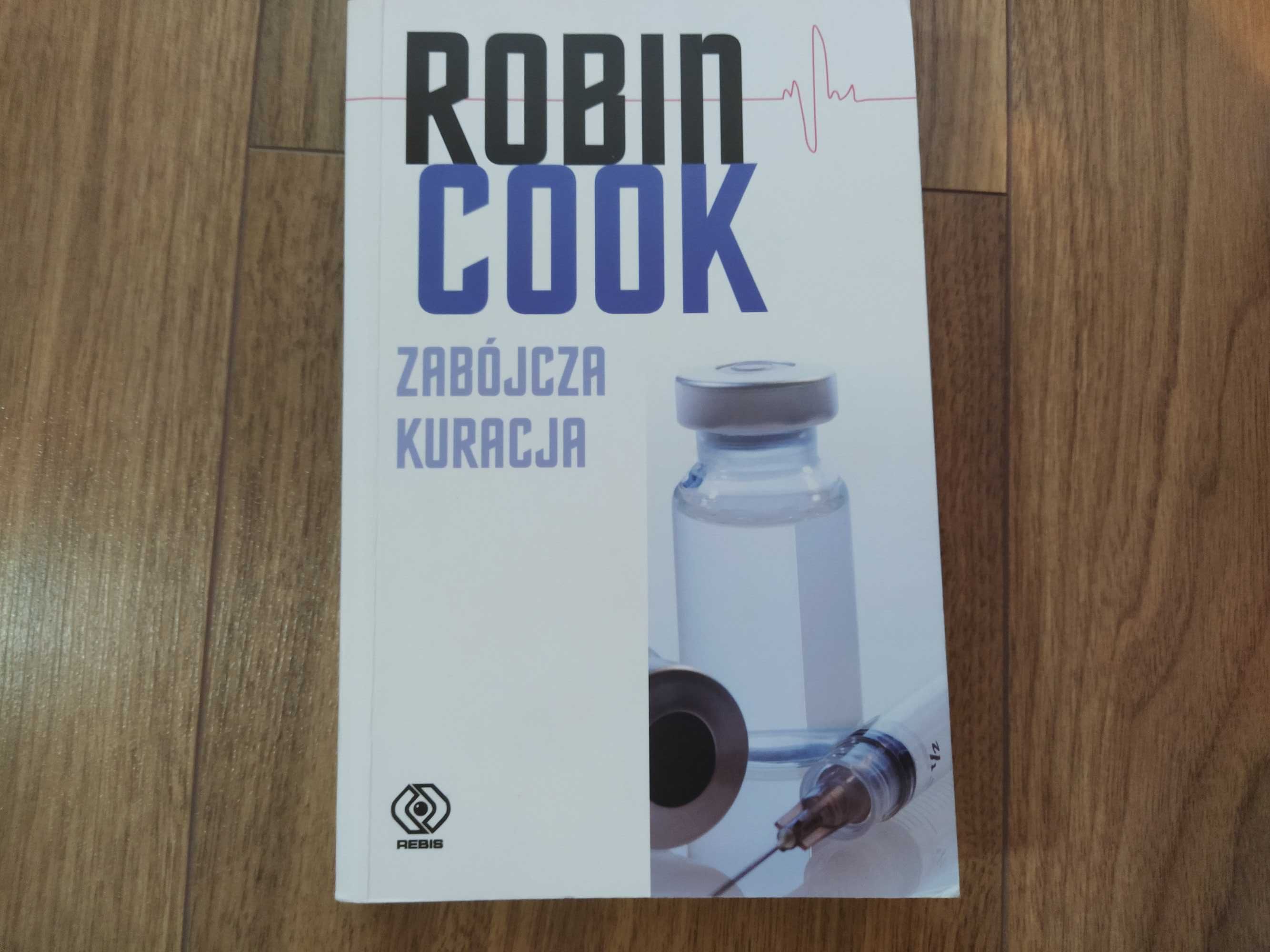 Zabójcza kuracja - Robin Cook [książka] [Kraków]