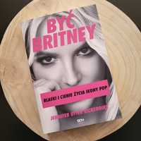 Być Britney, blaski i cienie życia ikony pop - Jennifer O. Bickerdike