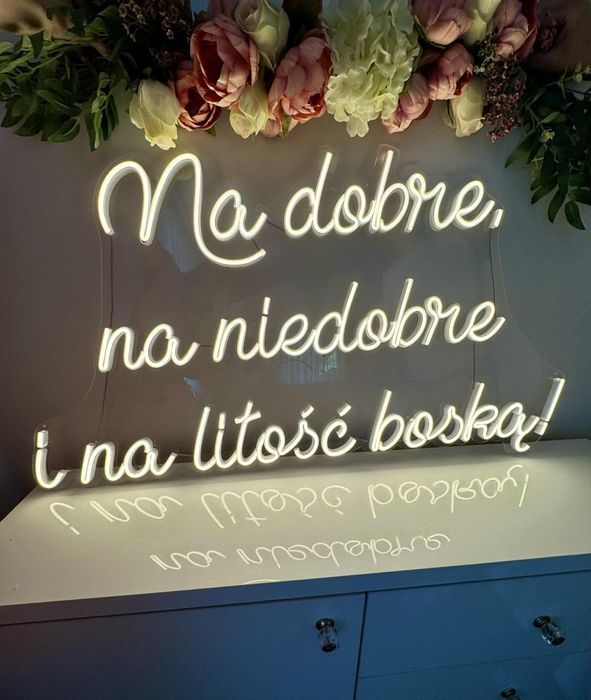 Napis LED na wesele ! " Na dobre, na niedobre i na litość boską! "