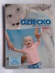 NOWA książka "Dziecko sześć pierwszych lat" Larousse