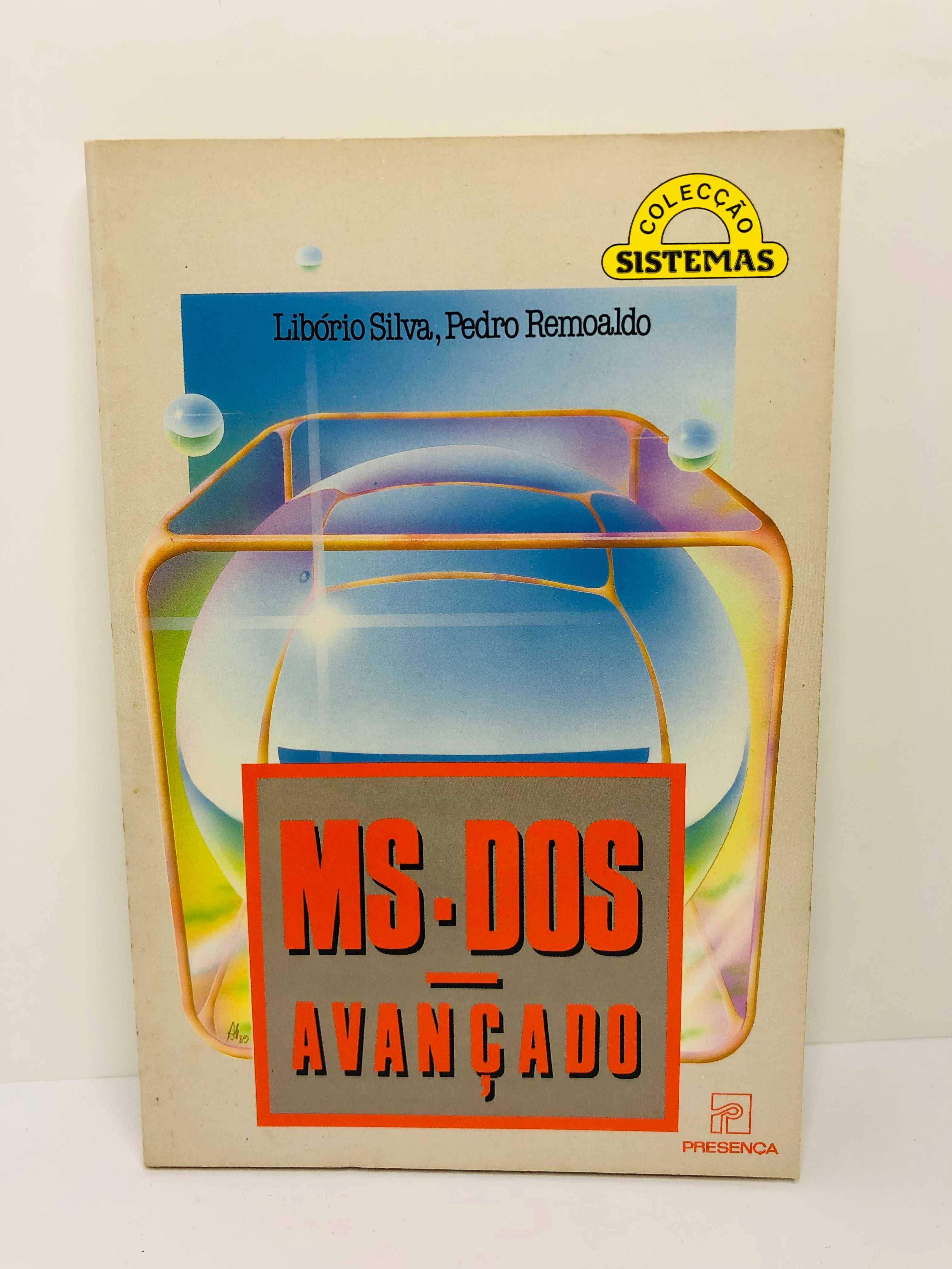 MS.DOS Avançado - Libório Silva, Pedro Remoaldo