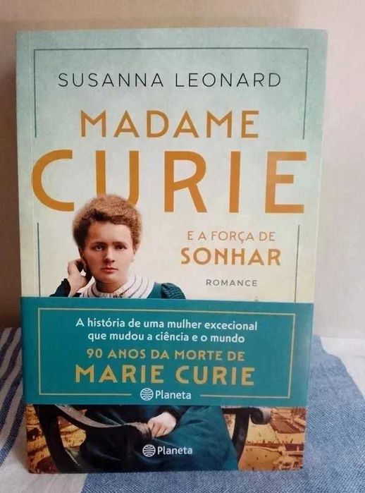 Madame Curie e a força de sonhar.