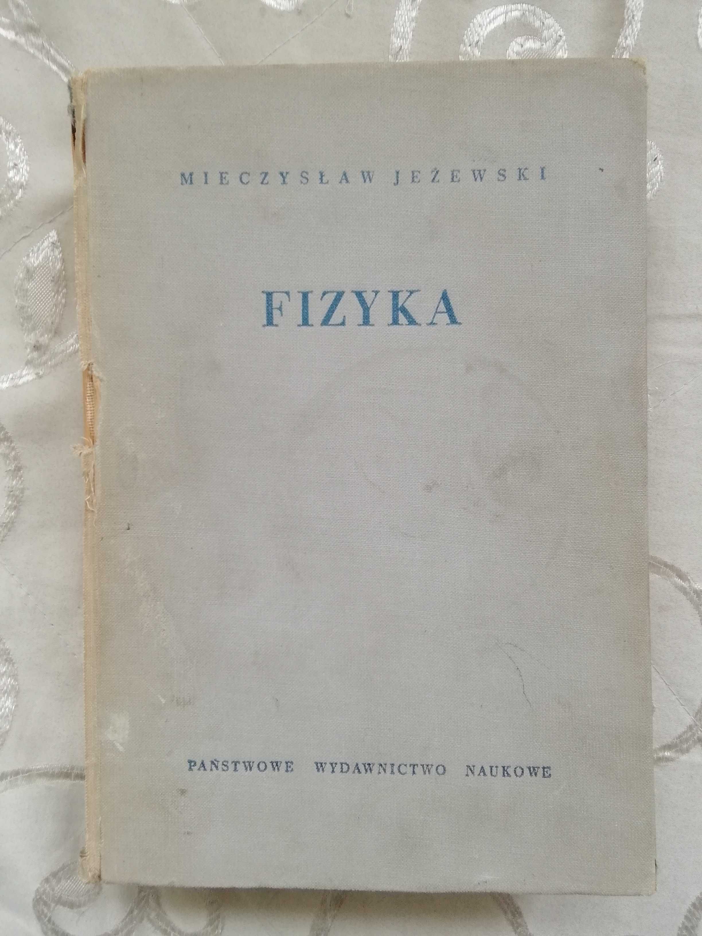 FIZYKA Mieczysław Jeżewski PWN 1956