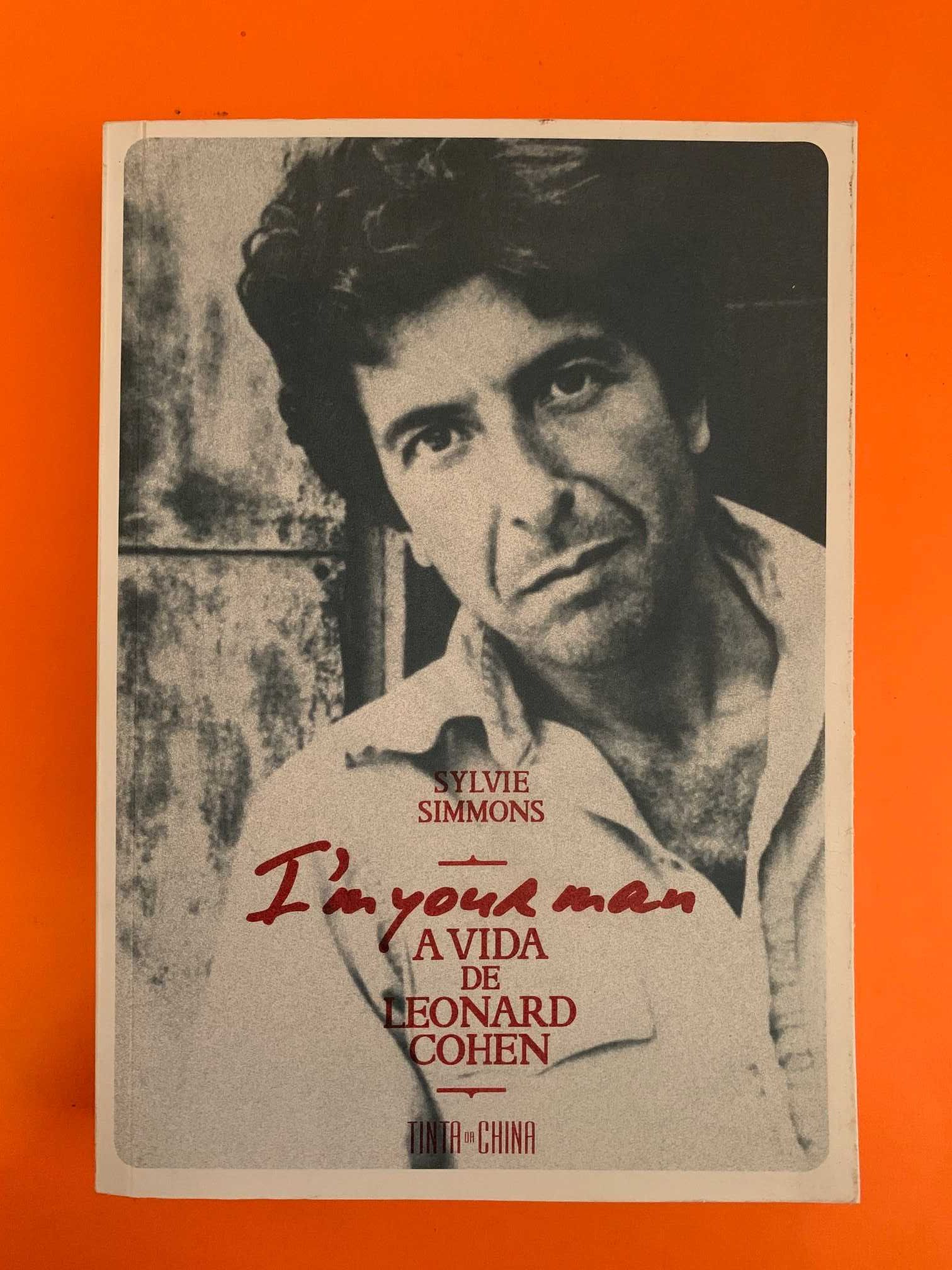 I’m Your Man: A Vida De Leonard Cohen - Sylvie Simmons
