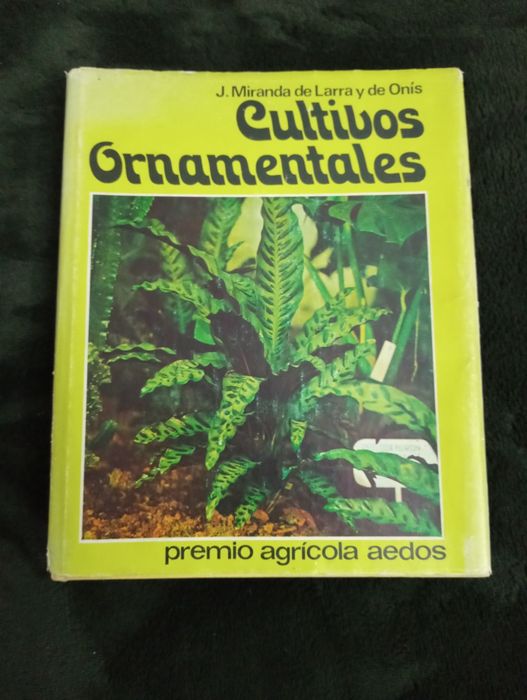 Cultivos Ornamentales	- Jesús Miranda de Larra y de Onís 1975 1 Edição