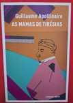 Portes Incluídos - "As Mamas de Tirésias" - Guillaume Apollinaire