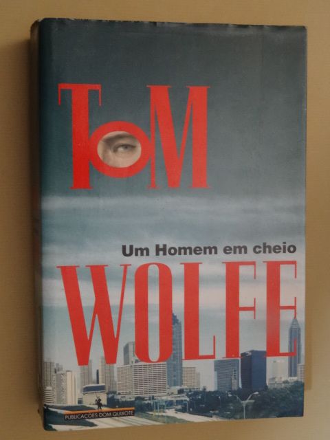 Um Homem Em Cheio de Tom Wolfe - 1ª Edição