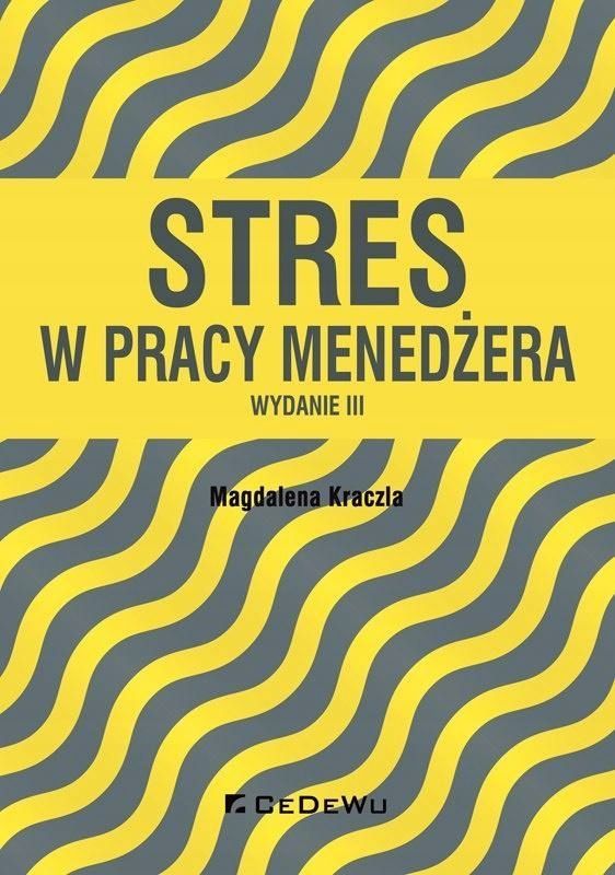 Stres W Pracy Menedżera W.iii, Magdalena Kraczla