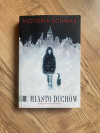 Książka „Miasto Duchów” Victoria Schab