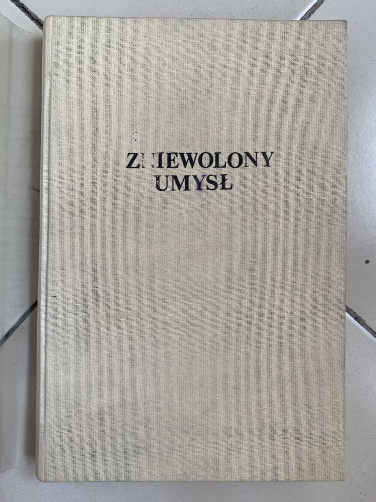 Czesław Miłosz. Zniewolony umysł