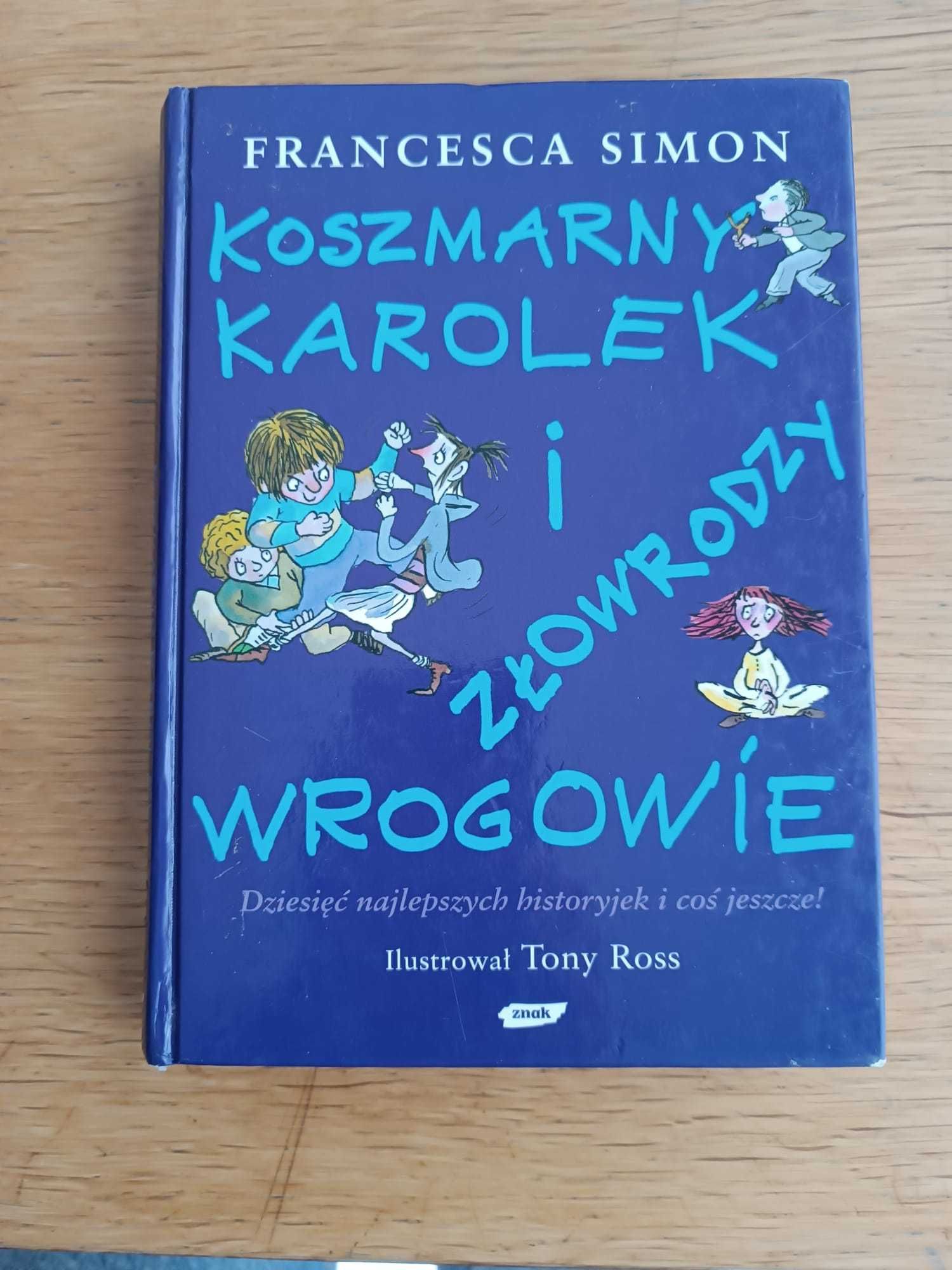 Koszmarny Karolek i Złowrodzy Wrogowie Francesca Simon