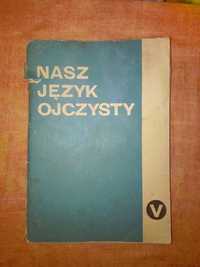 Nasz język ojczysty - gramatyka V - Mieczysław Pęcherski (1972) PZWS