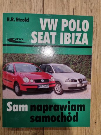 SPRZEDAM KSIĄŻKĘ Sam naprawiam samochód. Vw Polo, Seat Ibiza