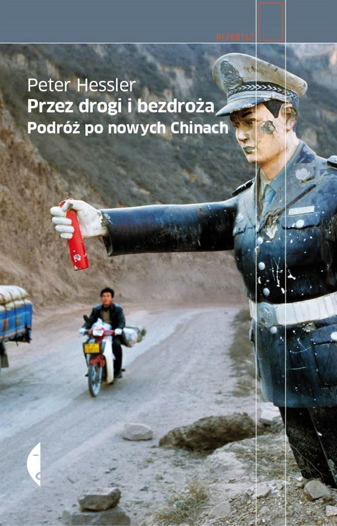 Przez Drogi I Bezdroża. Podróż Po Nowych Chinach