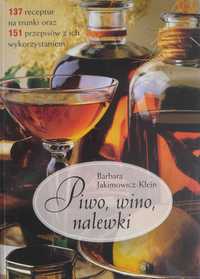 PIWO, WINO, nalewki - Barbara Jakimowicz-Klein