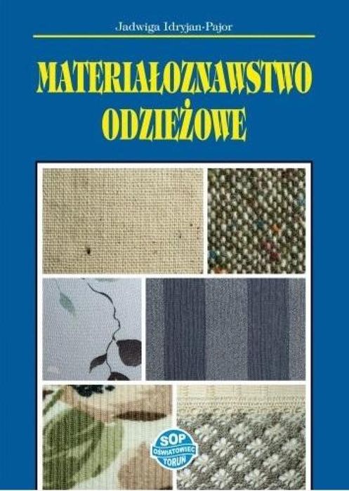 Materiałoznawstwo odzieżowe w.2020 SOP Jadwiga Idryjan-Pajor Rok