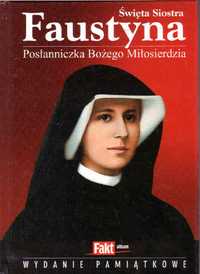 ŚWIĘTA SIOSTRA FAUSTYNA Posłanniczka Bożego Miłosierdzia - L. Grygiel