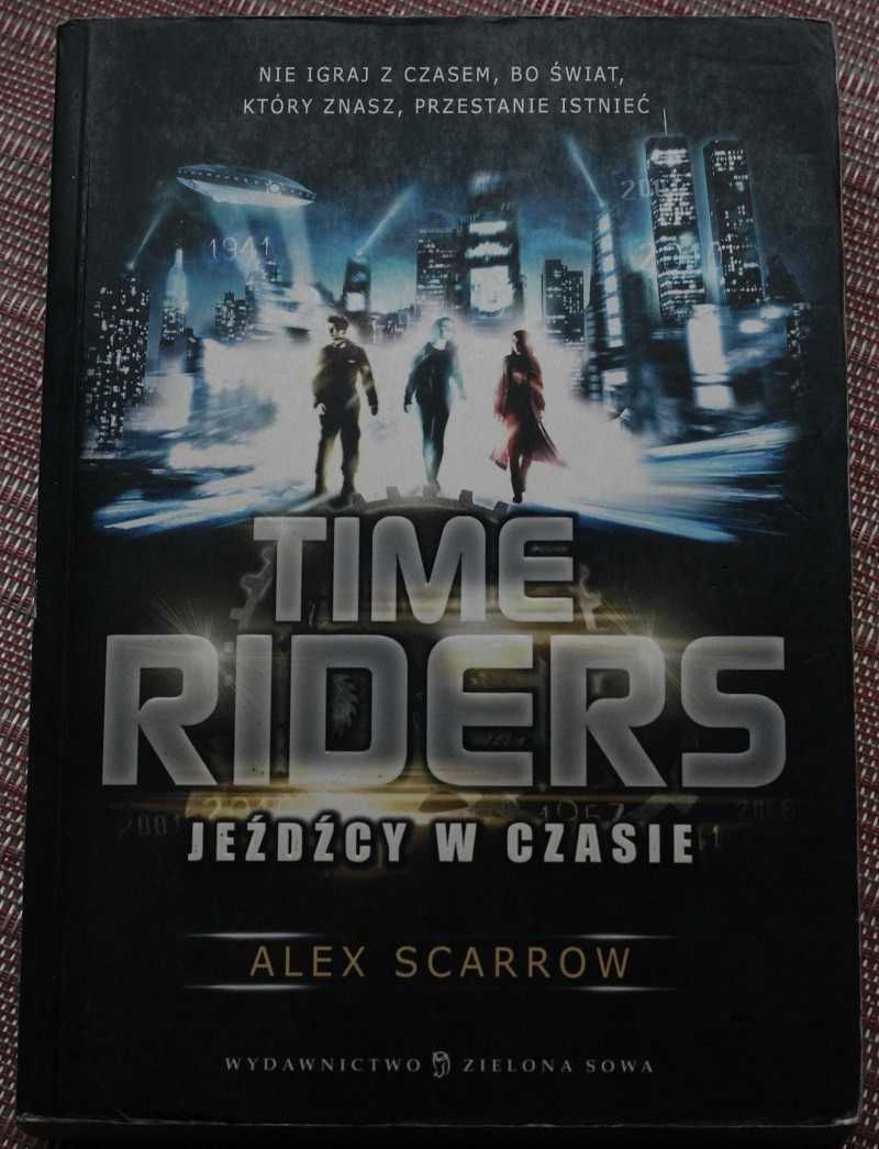 Time Riders Jeźdźcy w czasie - Alex Scarrrow