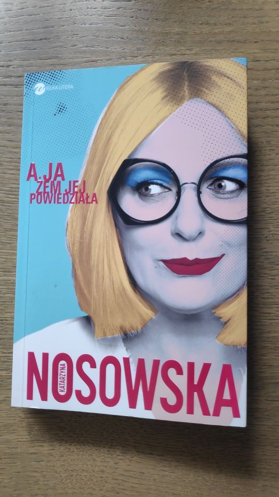 Katarzyna Nosowska  książka A ja żem jej powiedziała