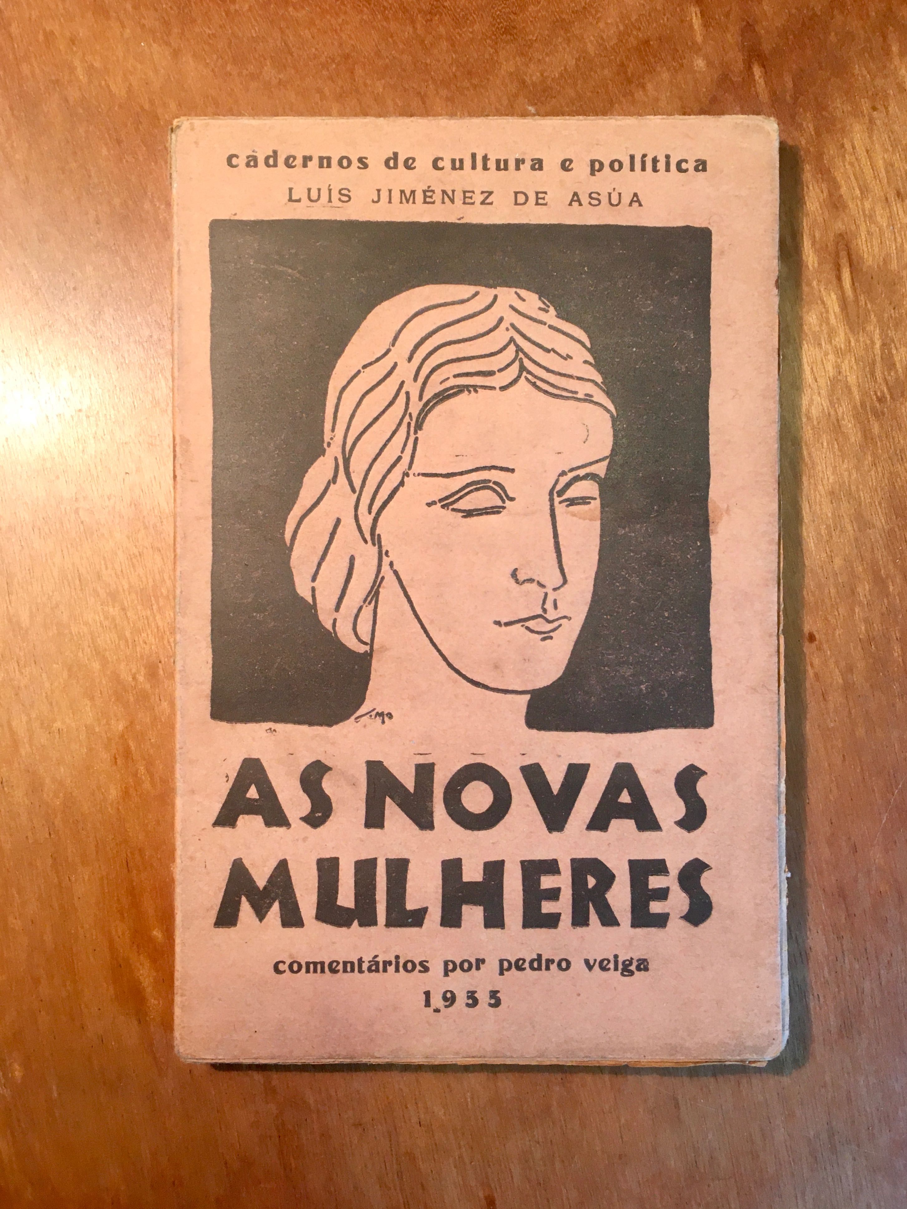LUÍS JIMENEZ de ASÚA - As Novas Mulheres comentários Pedro Veiga/1933