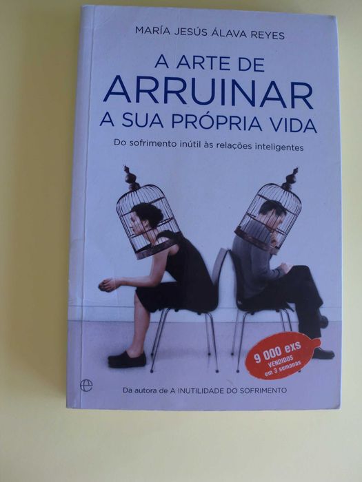 A Arte de arruinar a sua própria vida de Maria Jesús Álava Reyes
