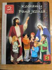 Podręcznik do religii kl 2 Kochamy Pana Jezusa
