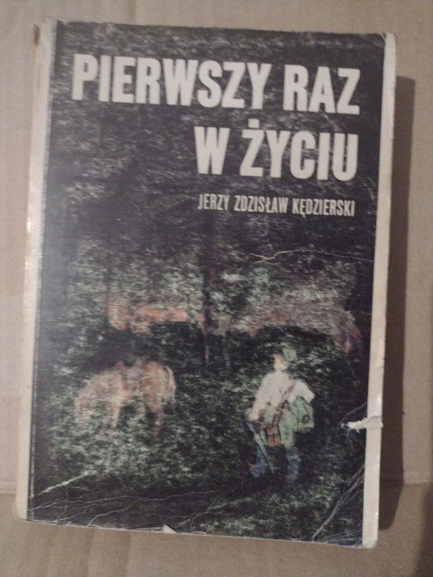 Pierwszy raz w życiu Jerzy Zdzisław Kędzierski