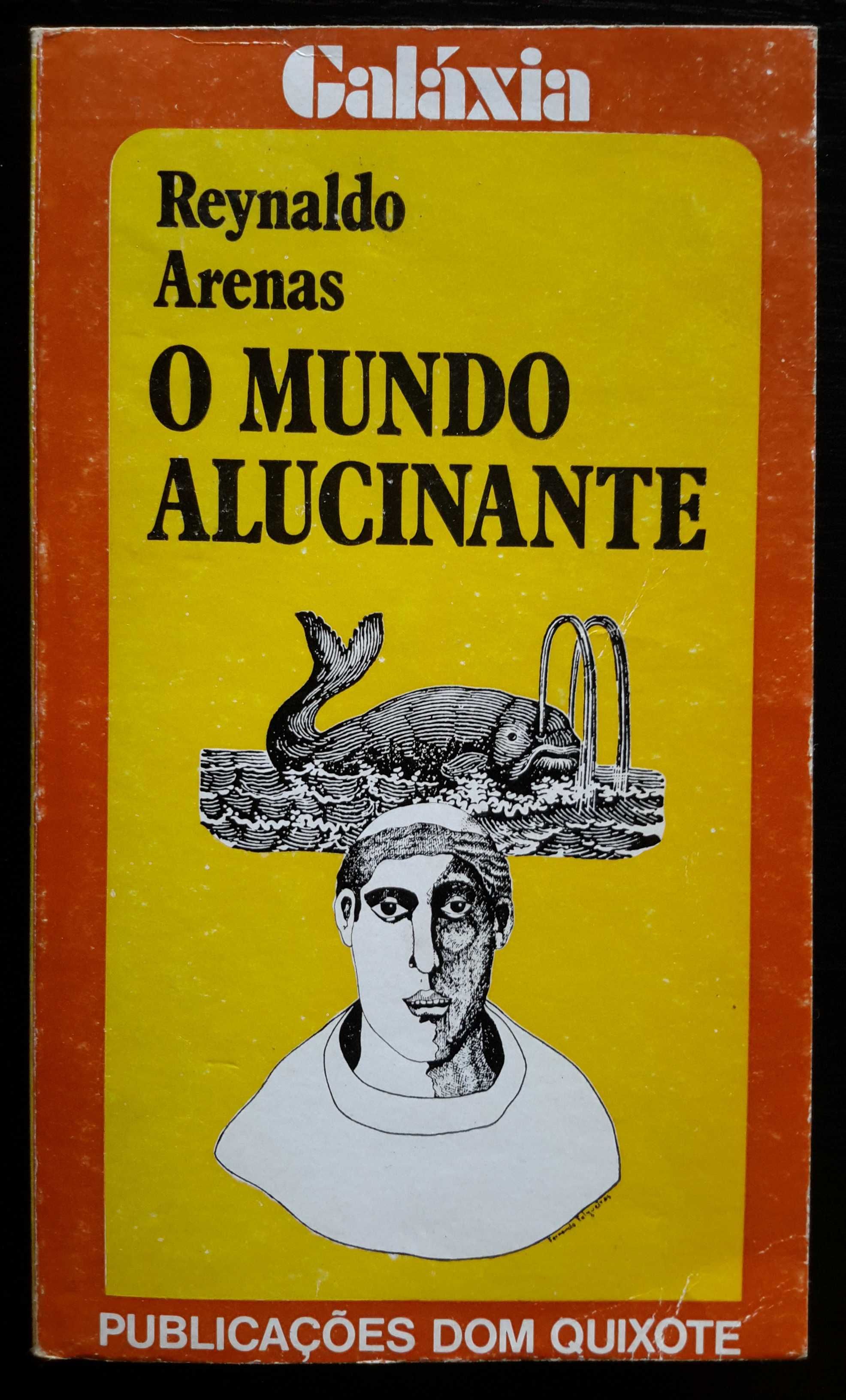 Reynaldo Arenas - O Mundo Alucinante
