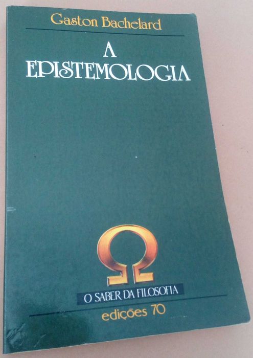 Gaston Bachelard
A Epistemologia