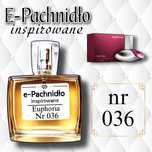 Perfmy Damskie Euphoria Nr 036 Inspirowane 50ml
