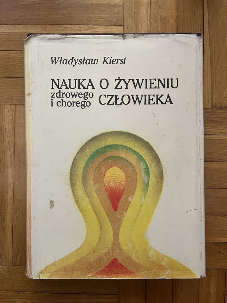 Władysław Kierst - Nauka o żywieniu zdrowego i chorego człowieka