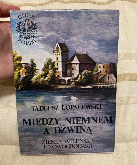 „Między Niemnem a Dźwiną” Tadeusz Łopalewski