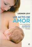 Um acto de amor-Leonor Levy-Esfera dos Livros