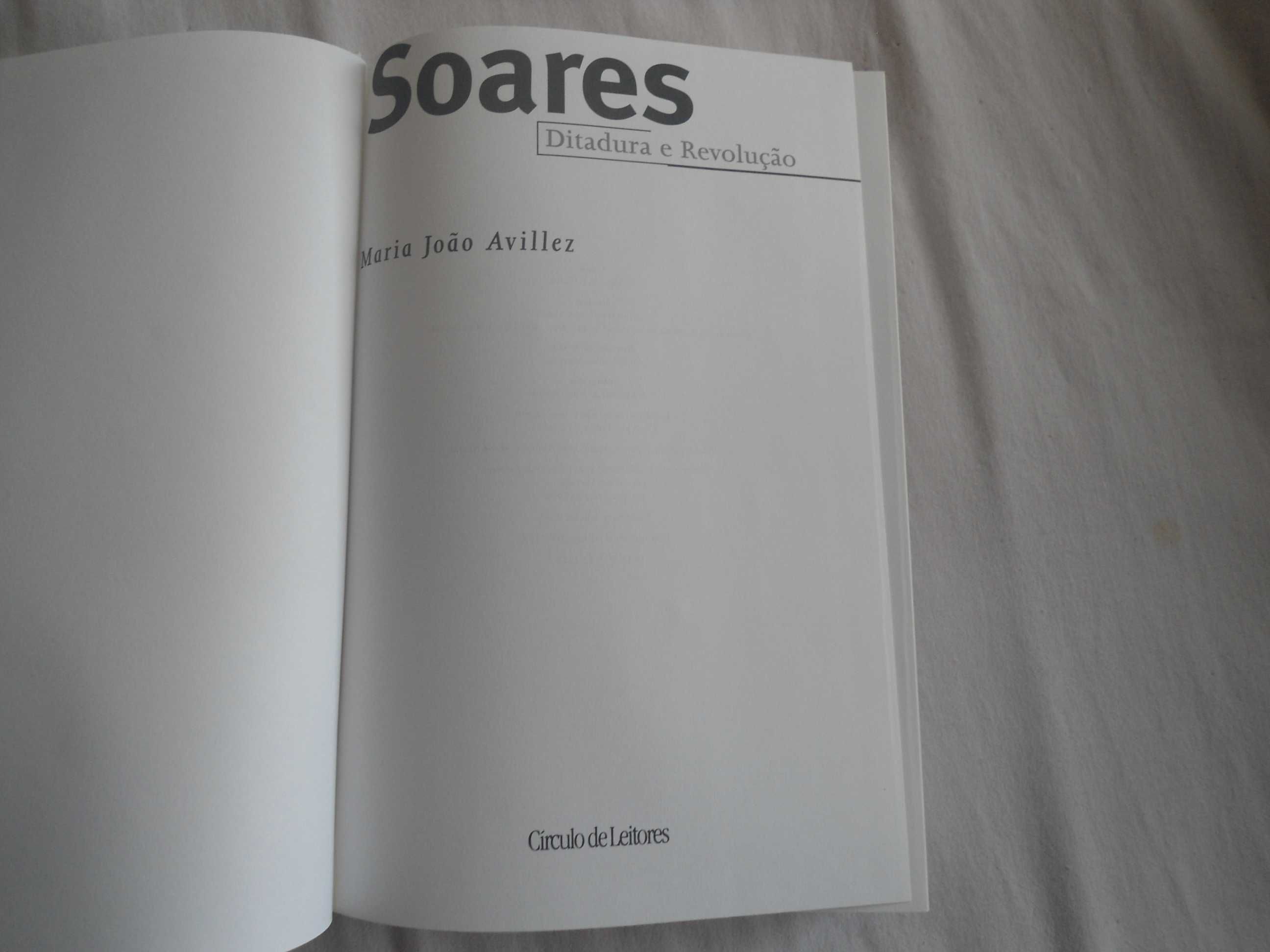Soares - Ditadura e Revolução por Maria João Avillez