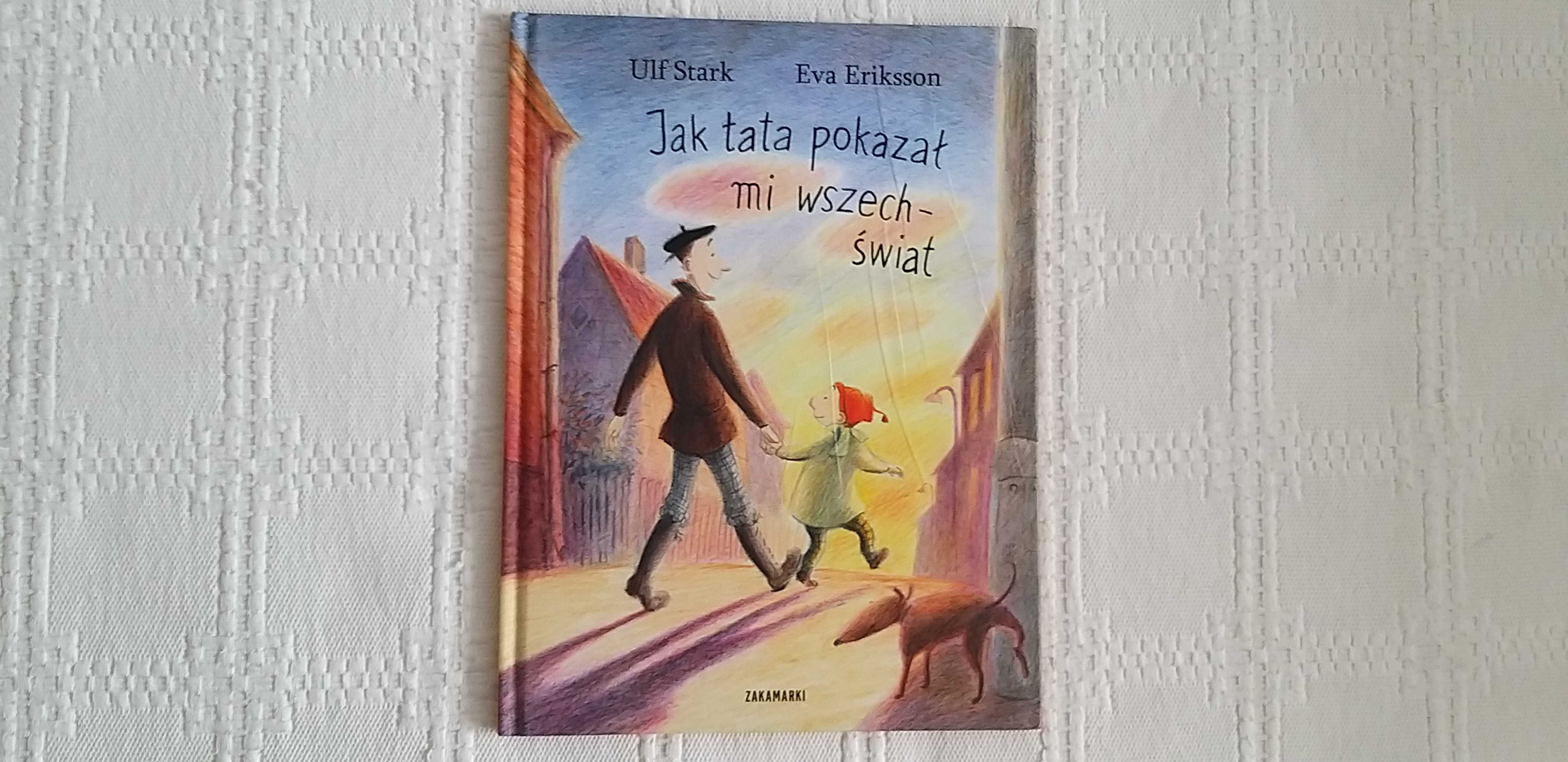 Książka dla dzieci "Jak tata pokazał mi wszechświat" Ulf Stark