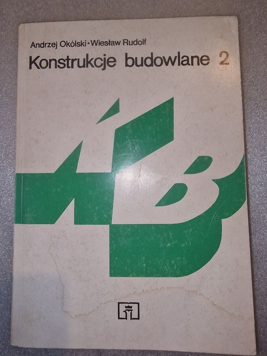 Konstrukcje budowlane 2 A. Okólski W. Rudolf