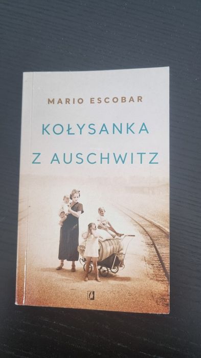 Kołysanka z Auschwitz- Mario Escobar