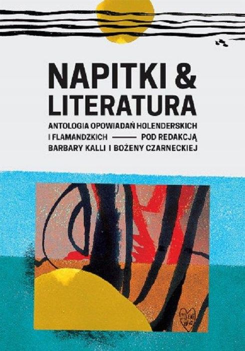 Napitki & Literatura. Antologia Opowiadań Barbara Kalla