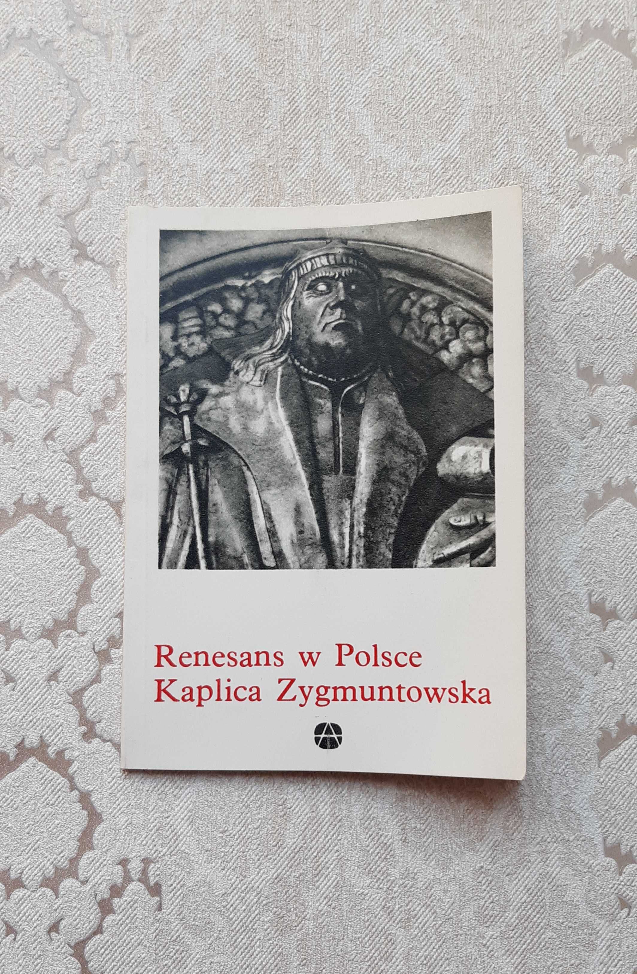 Książka "Renesans w Polsce Kaplica Zygmuntowska" Kozakiewiczowa