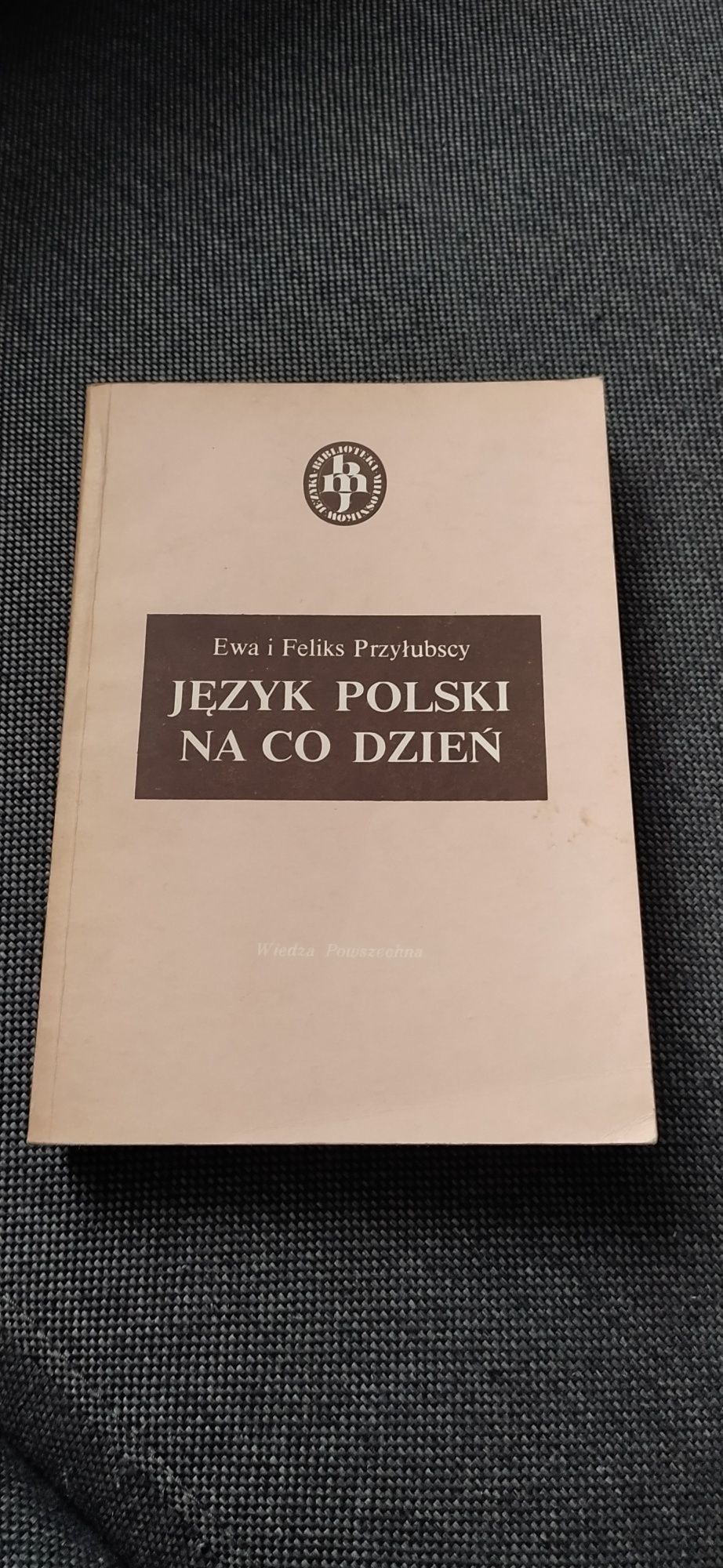 Język polski na co dzień - Ewa i Feliks Przyłubscy