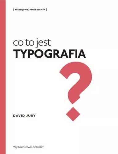 Co to jest typografia? - David Jury, Kamil Kuraszkiewicz